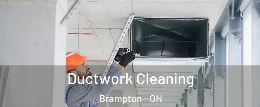  Ductwork Cleaning Brampton - ON