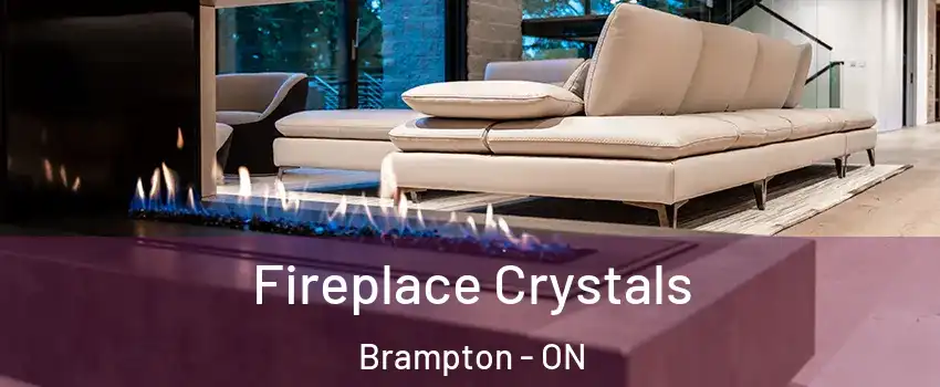  Fireplace Crystals Brampton - ON