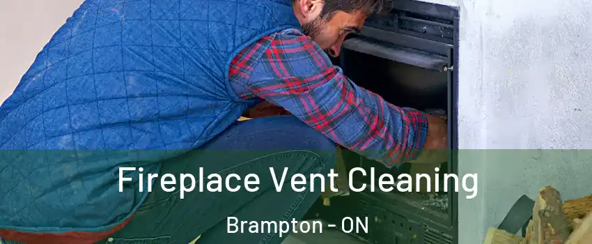  Fireplace Vent Cleaning Brampton - ON