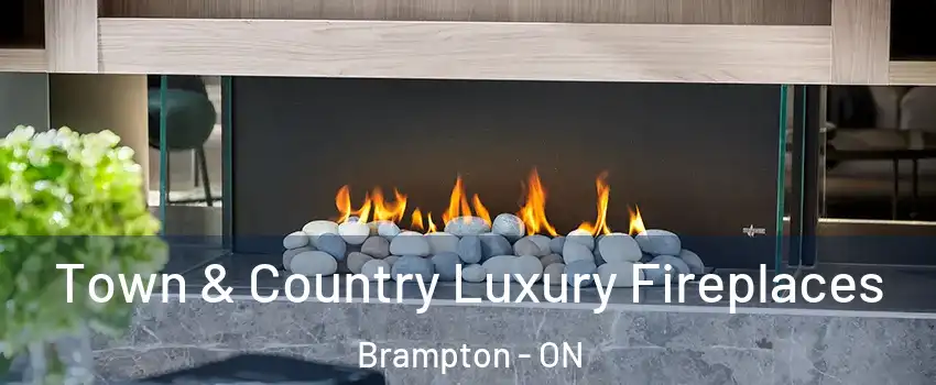  Town & Country Luxury Fireplaces Brampton - ON