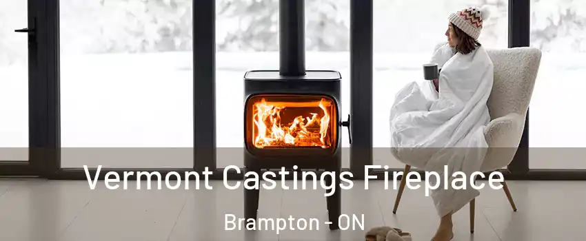  Vermont Castings Fireplace Brampton - ON