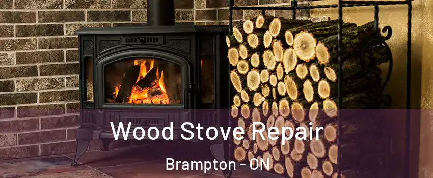  Wood Stove Repair Brampton - ON